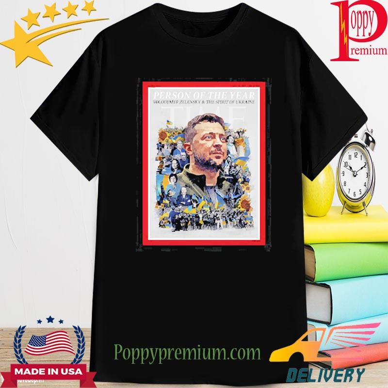 Ukrainian President Volodymyr Zelensky Is Time's 2022 Person Of The Year Shirt