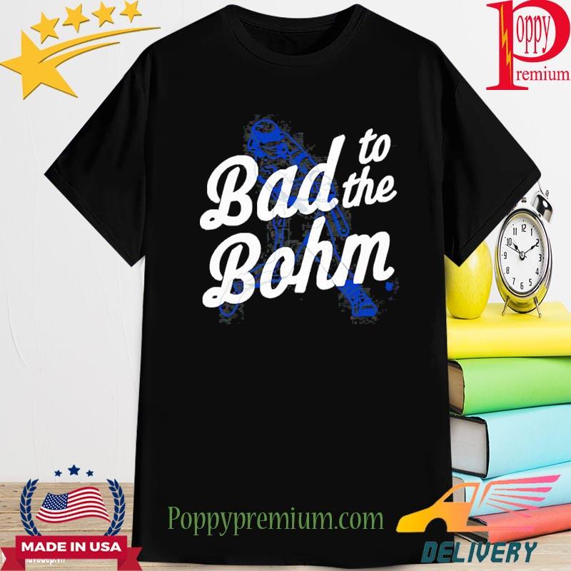 Alec Bohm Bad To The Bohm 2023 T-Shirt, hoodie, sweater, long sleeve and  tank top