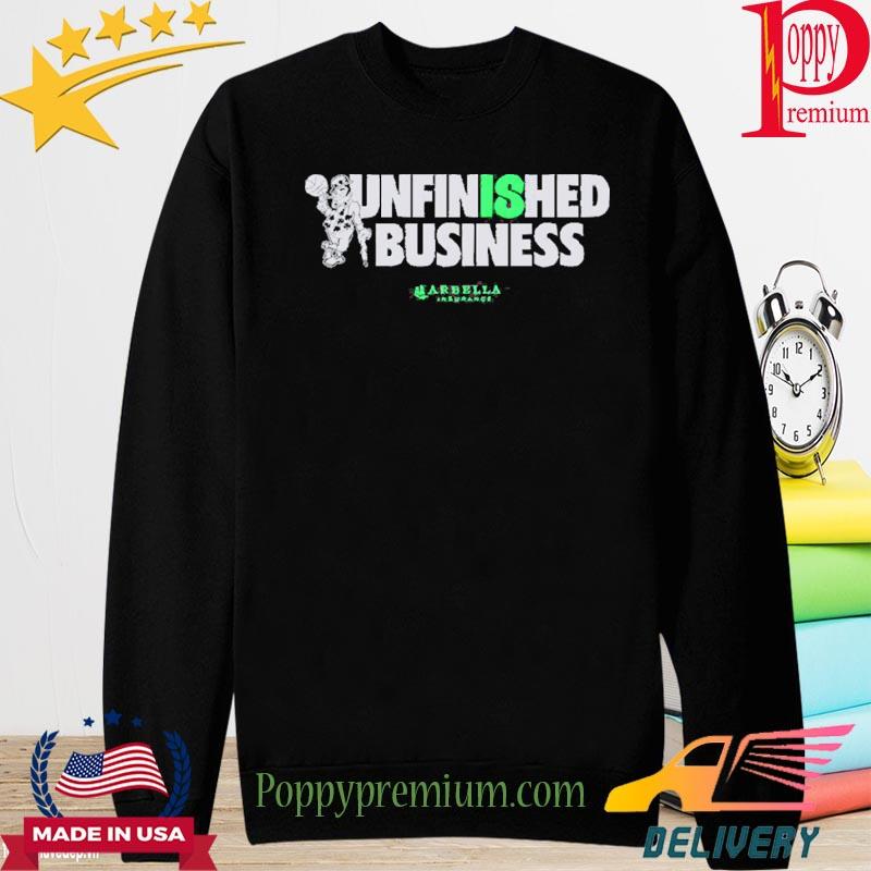 Boston Celtics Unfinished Business Arbella Insurance 2023 Shirt, hoodie,  sweater, long sleeve and tank top