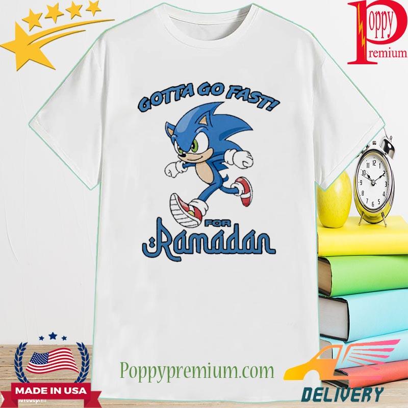 Gotta Go Fast For Ramadan 2023 Shirt