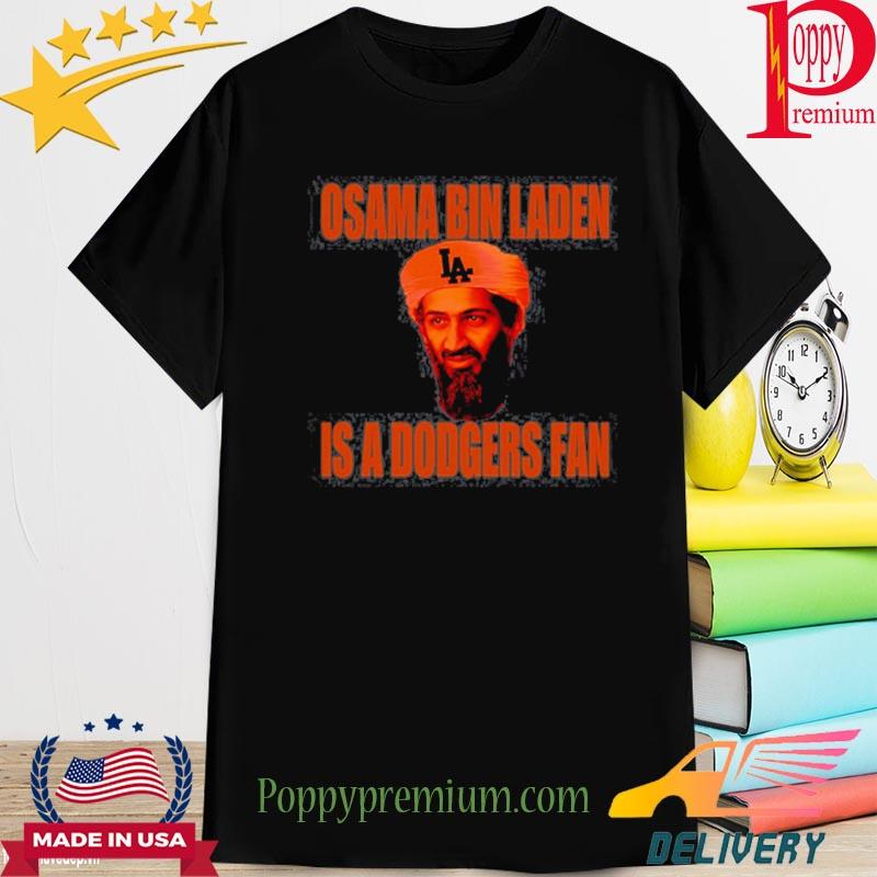 Official Osama Bin Laden Is A Dodgers Fan Shirt