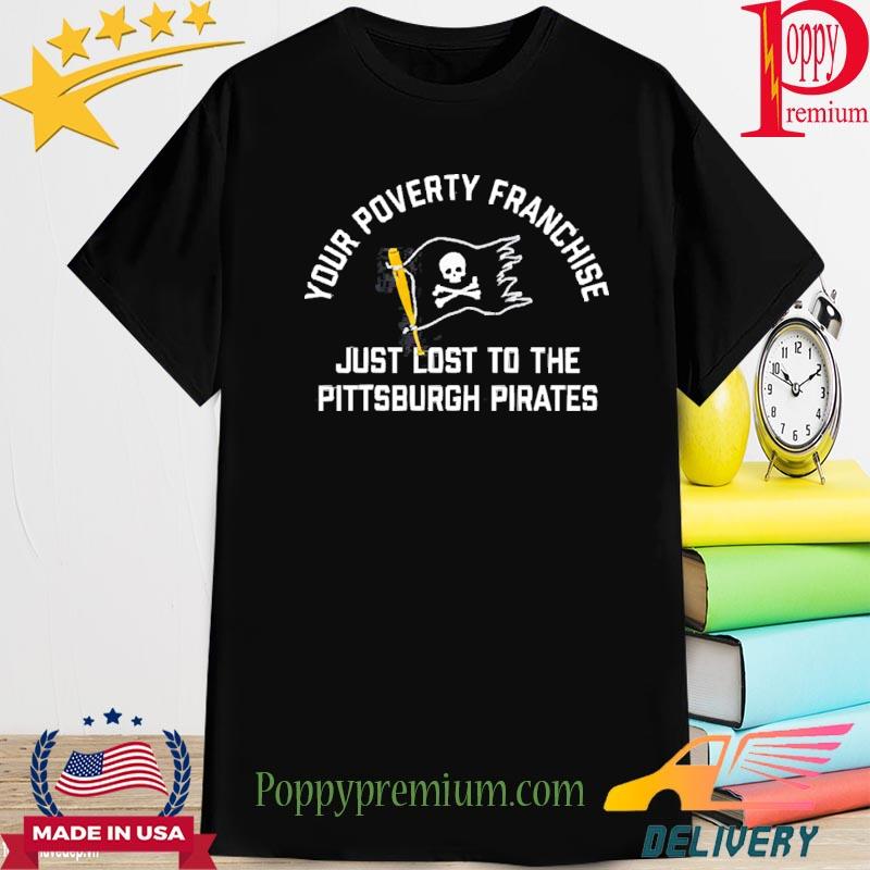 Official Red Sox Your Poverty Franchise Shirt