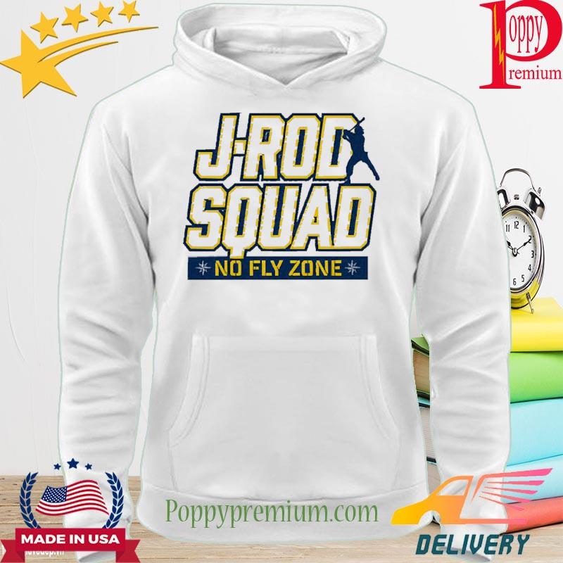 Official Seattle Mariners J-rod squad no fly zone t-shirt, hoodie, sweater, long  sleeve and tank top