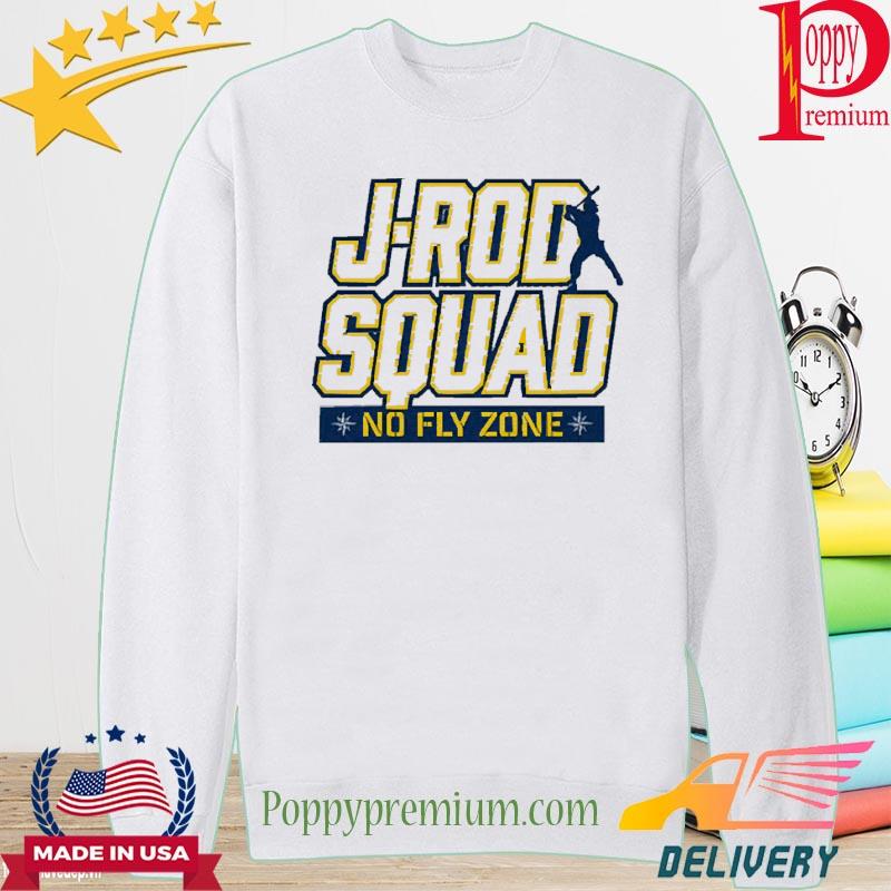 Official Seattle Mariners J-rod squad no fly zone t-shirt, hoodie, sweater, long  sleeve and tank top