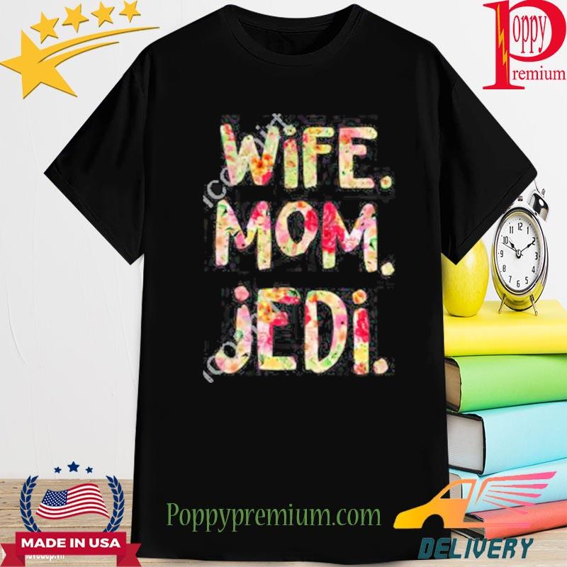 Wife Mom Jedi 2023 Shirt