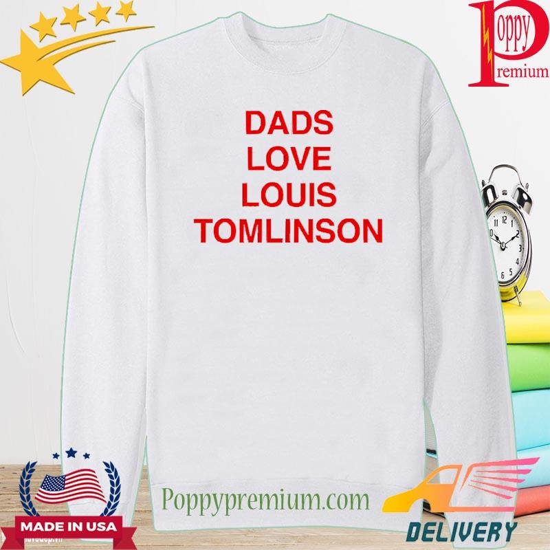 Dads Love Louis Tomlinson T-Shirt, hoodie, sweater and long sleeve